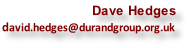 Dave Hedges david.hedges@durandgroup.org.uk